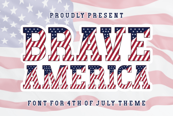 Brave America: A Practical Look at the 4th of July Font for Seasonal Design