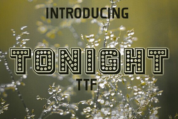 Why Tonight Is the Font Your Next Project Needs to Shine